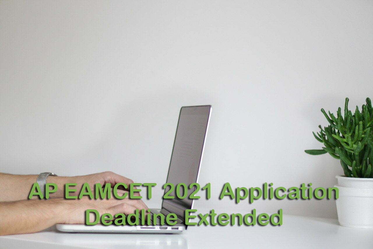 AP EAMCET 2021 Application Deadline Extended - KVPY.ORG.IN