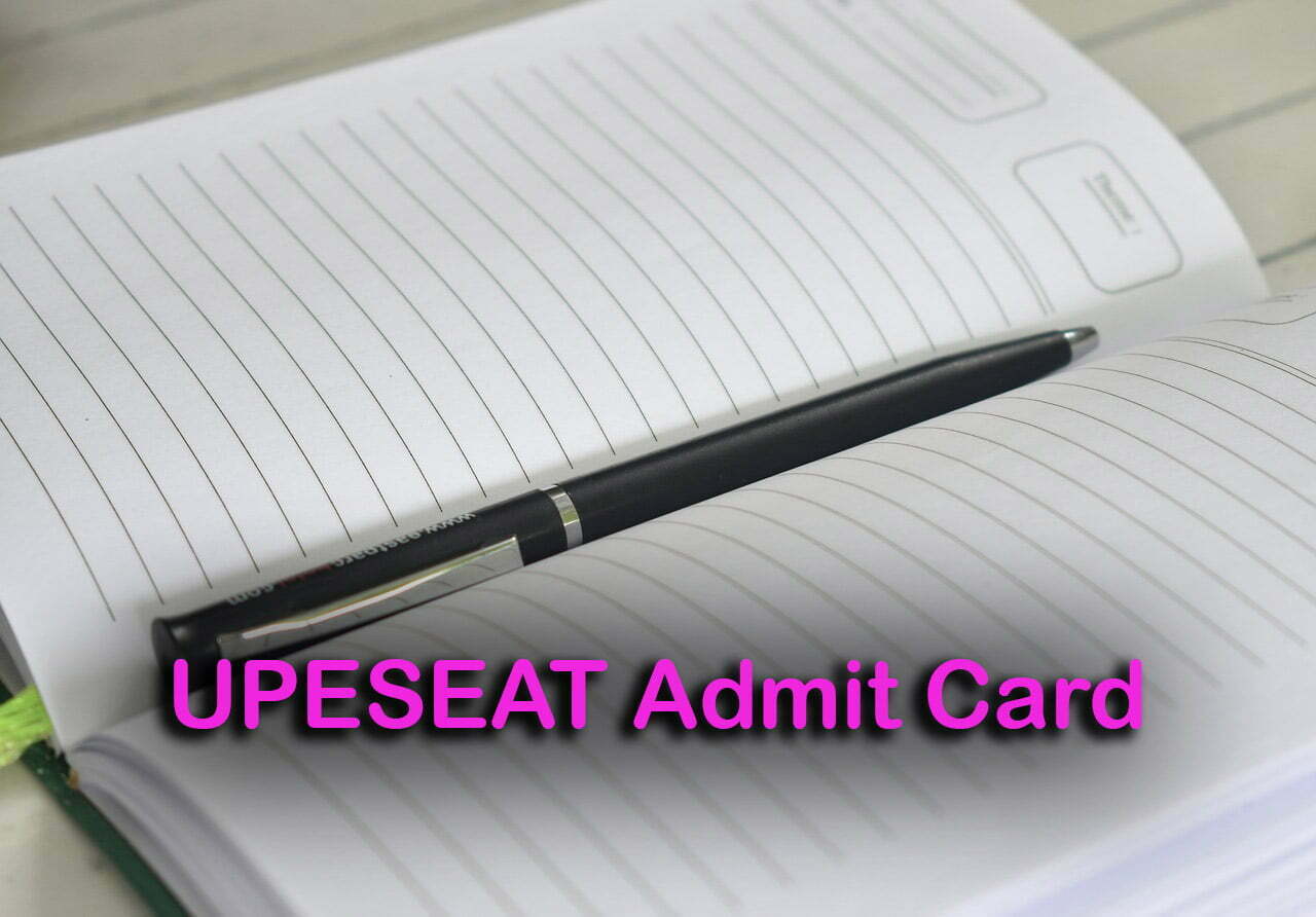 UPESEAT Admit Card 2020 Download: UPES Dehradun Hall ...